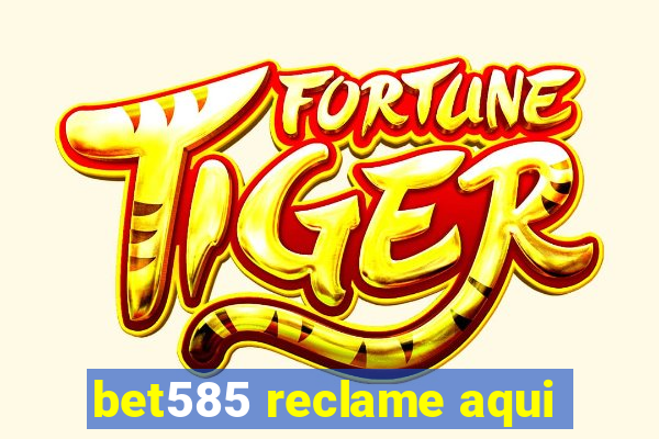 bet585 reclame aqui